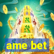 ame bet